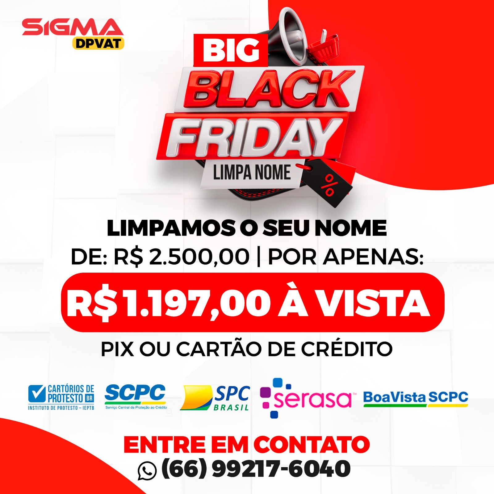 Sigma DPVAT – Promoção para limpar o seu nome durante a Black Friday